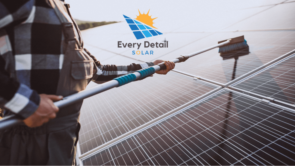 Our Solar Panel Cleaning Services in Visalia Every Detail Solar